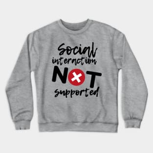 Social distancing error message Crewneck Sweatshirt